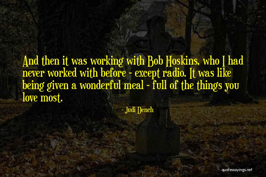 Love Radio Quotes By Judi Dench Love Radio Quotes By Judi Dench