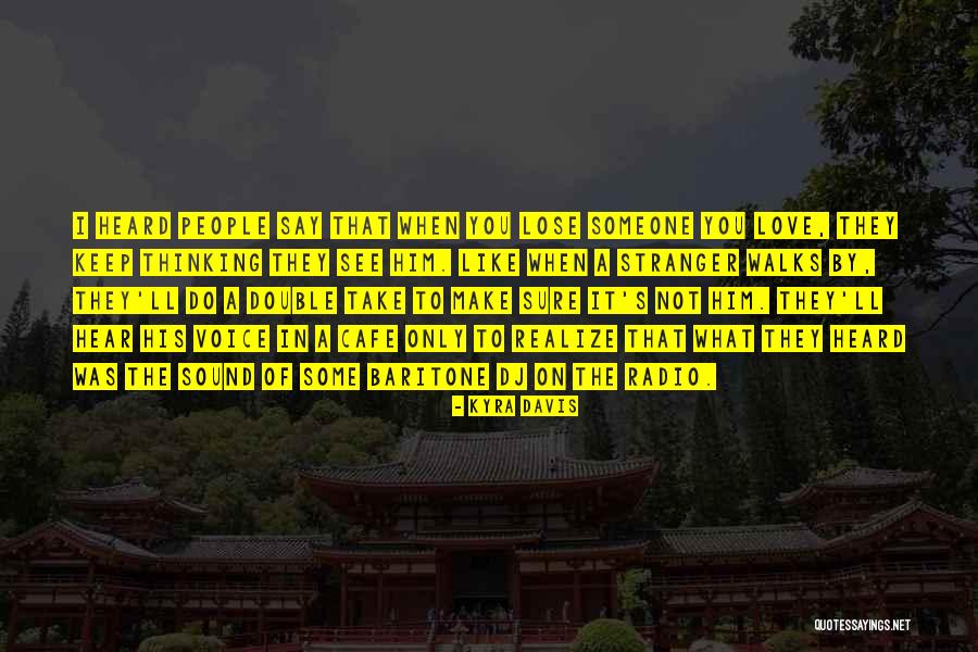 Love Radio Quotes By Kyra Davis Love Radio Quotes By Kyra Davis
