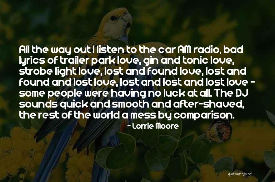 Love Radio Quotes By Lorrie Moore Love Radio Quotes By Lorrie Moore
