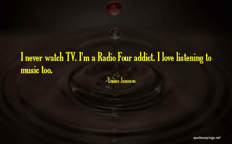 Love Radio Quotes By Louise Jameson Love Radio Quotes By Louise Jameson