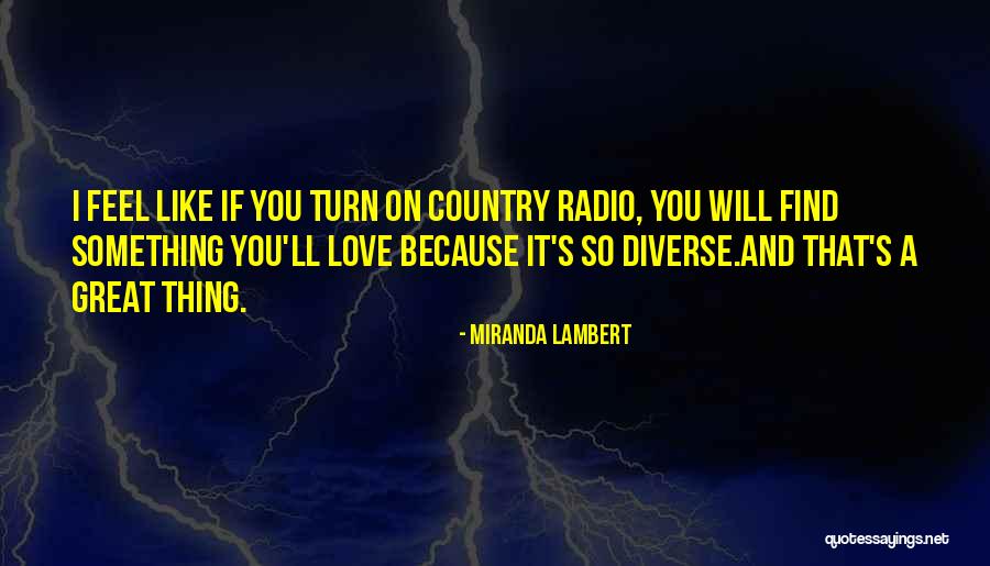 Love Radio Quotes By Miranda Lambert