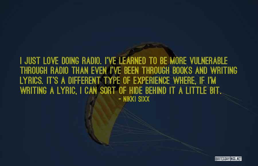 Love Radio Quotes By Nikki Sixx Love Radio Quotes By Nikki Sixx