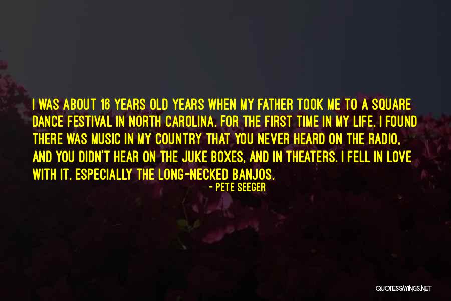 Love Radio Quotes By Pete Seeger