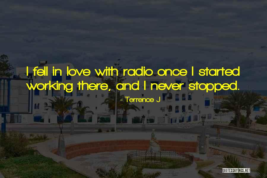 Love Radio Quotes By Terrence J