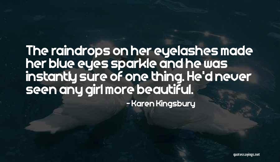Love Raindrops Quotes By Karen Kingsbury Love Raindrops Quotes By Karen Kingsbury