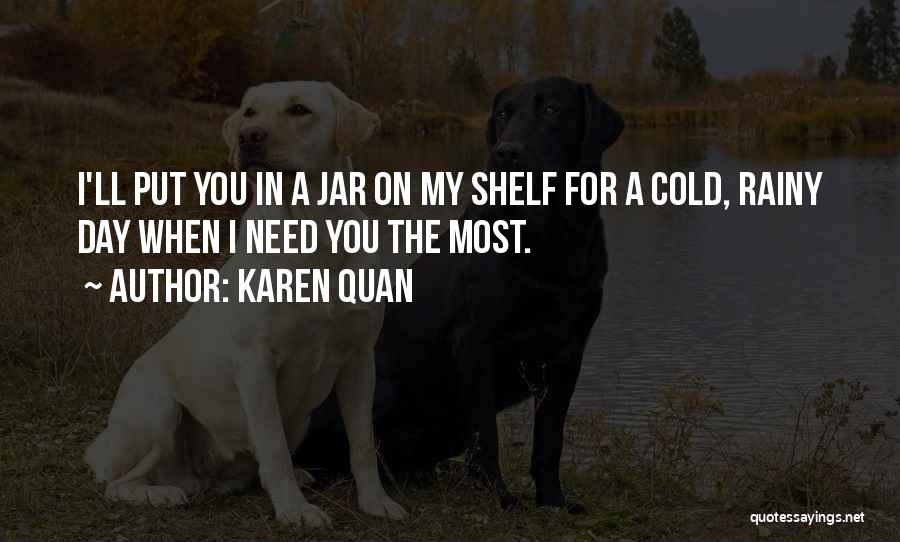 Love Rainy Day Quotes By Karen Quan