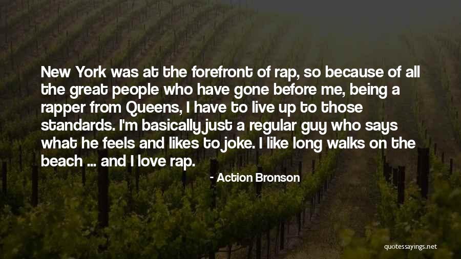 Love Rapper Quotes By Action Bronson