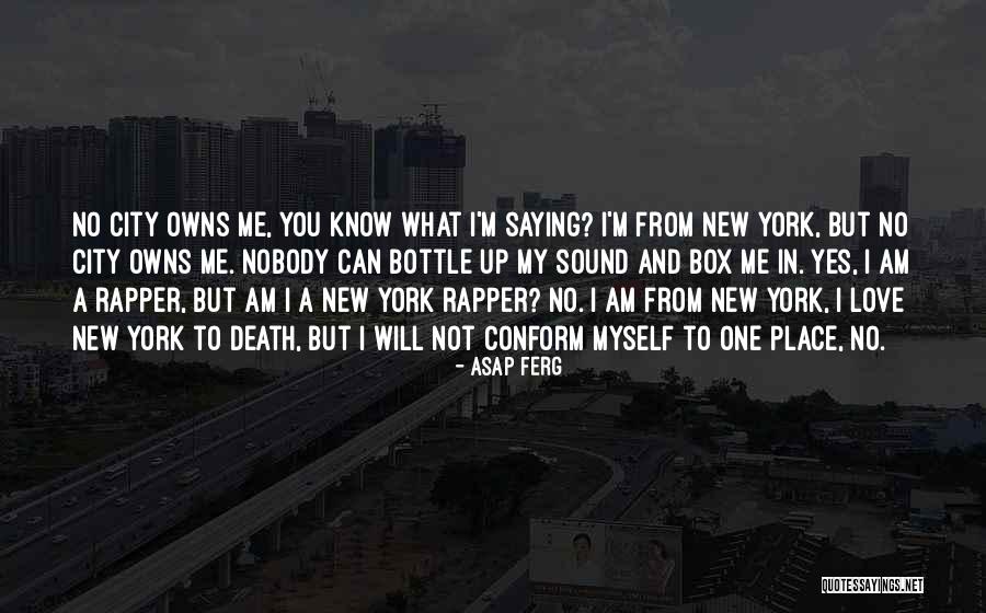 Love Rapper Quotes By ASAP Ferg