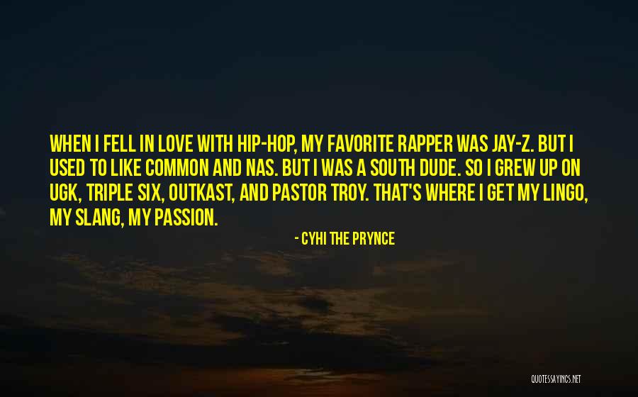 Love Rapper Quotes By Cyhi The Prynce