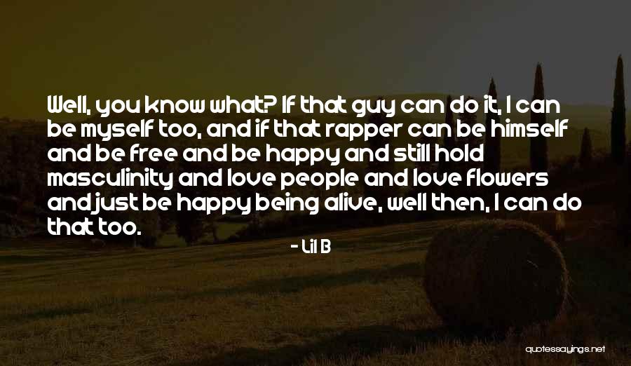 Love Rapper Quotes By Lil B Love Rapper Quotes By Lil B