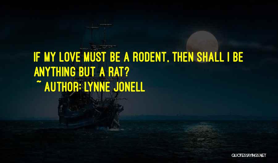 Love Rats Quotes By Lynne Jonell