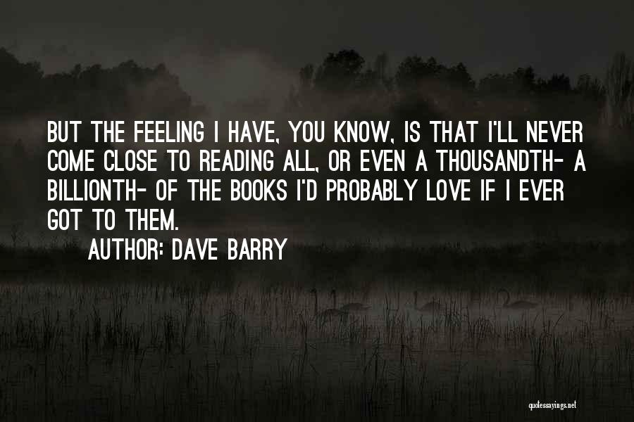 Love Reading Books Quotes By Dave Barry