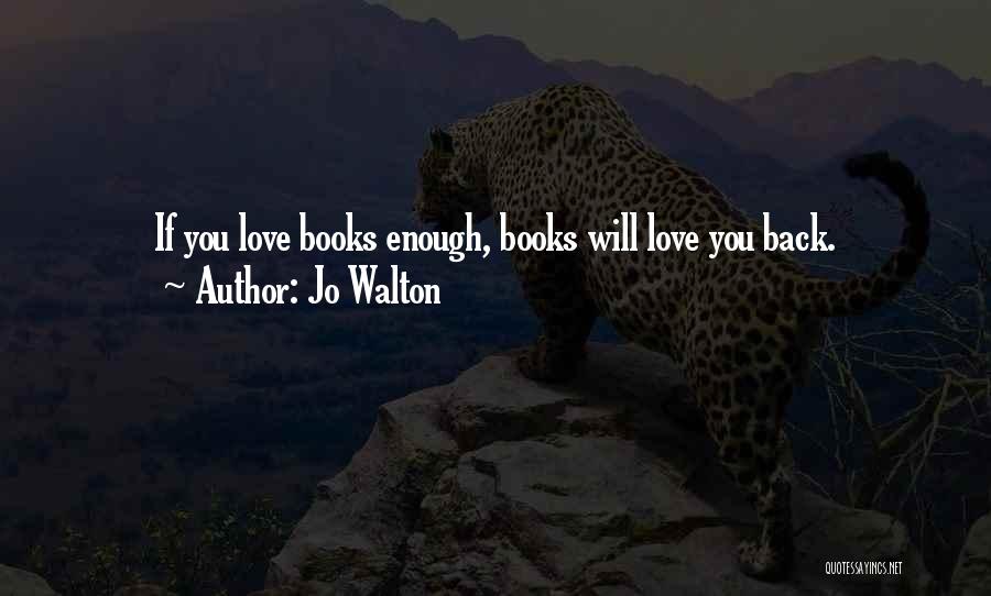 Love Reading Books Quotes By Jo Walton