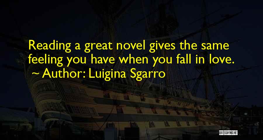 Love Reading Books Quotes By Luigina Sgarro