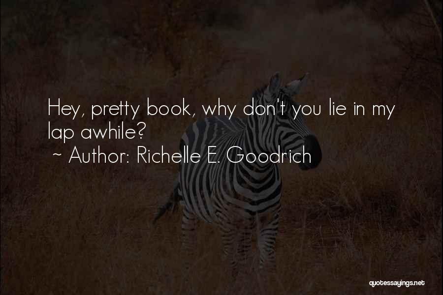 Love Reading Books Quotes By Richelle E. Goodrich