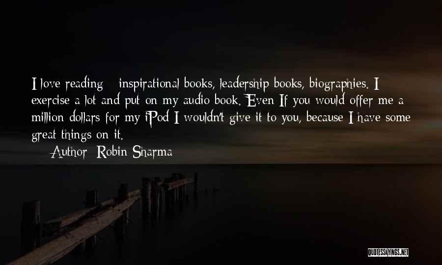 Love Reading Books Quotes By Robin Sharma