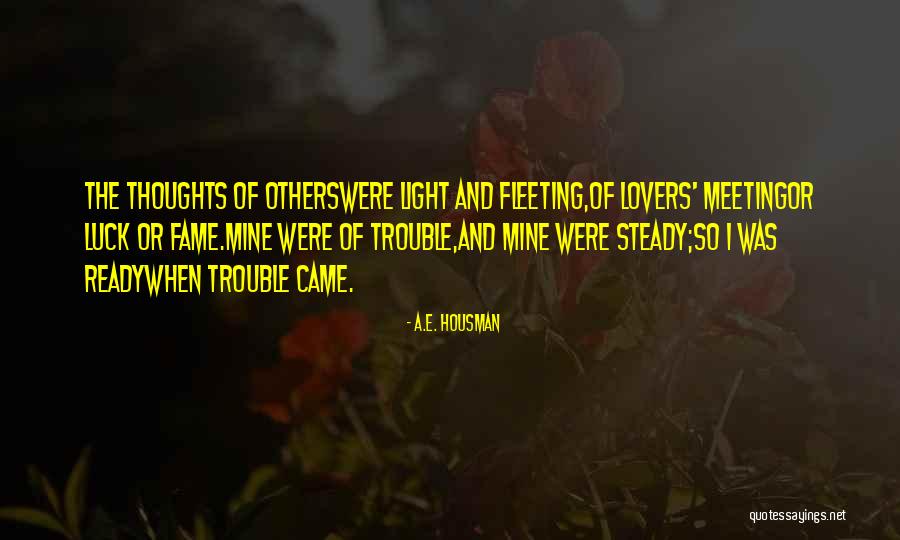 Love Ready Quotes By A.E. Housman Love Ready Quotes By A.E. Housman