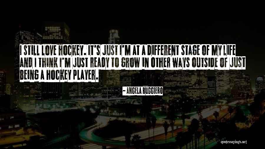 Love Ready Quotes By Angela Ruggiero Love Ready Quotes By Angela Ruggiero