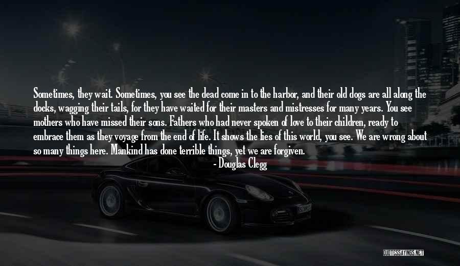 Love Ready Quotes By Douglas Clegg Love Ready Quotes By Douglas Clegg