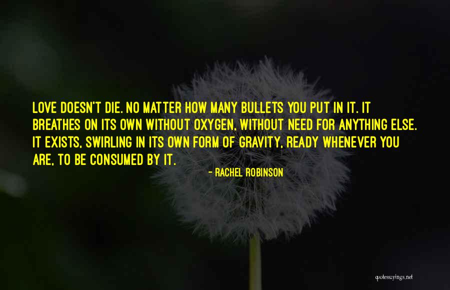 Love Ready Quotes By Rachel Robinson Love Ready Quotes By Rachel Robinson