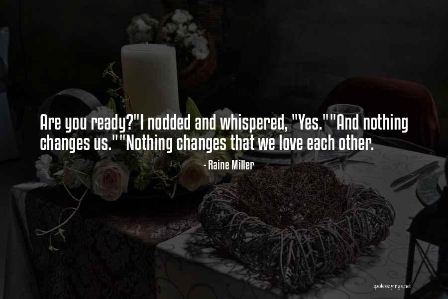 Love Ready Quotes By Raine Miller Love Ready Quotes By Raine Miller