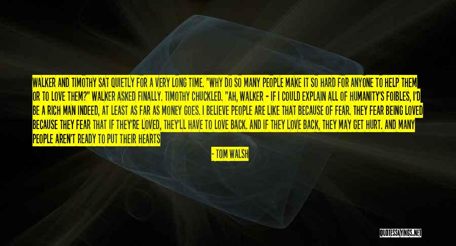 Love Ready Quotes By Tom Walsh Love Ready Quotes By Tom Walsh