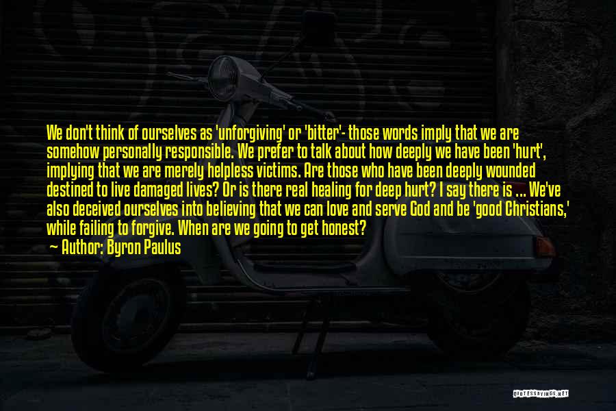 Love Real Talk Quotes By Byron Paulus