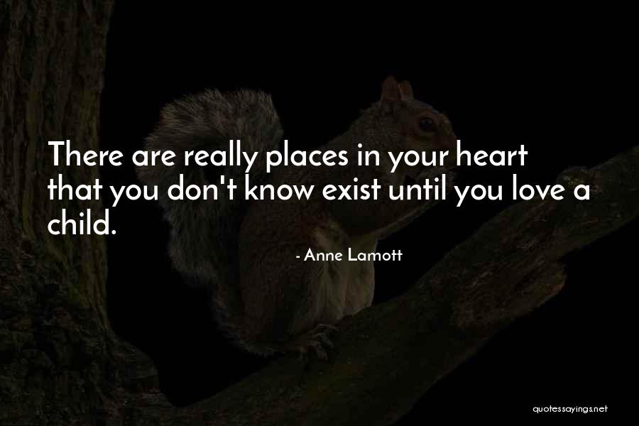 Love Really Exist Quotes By Anne Lamott