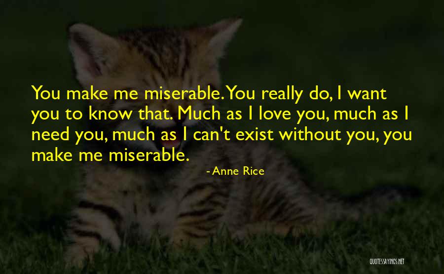 Love Really Exist Quotes By Anne Rice