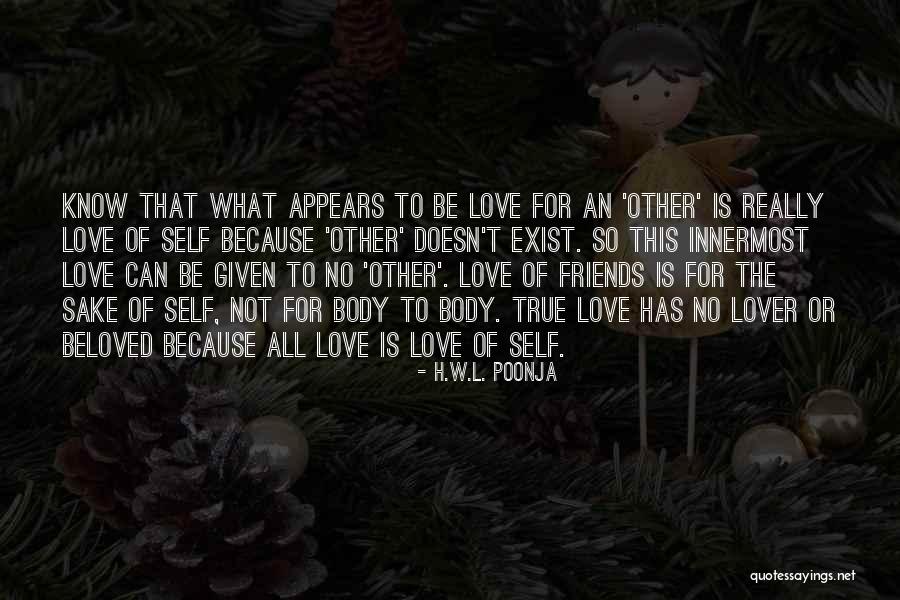 Love Really Exist Quotes By H.W.L. Poonja