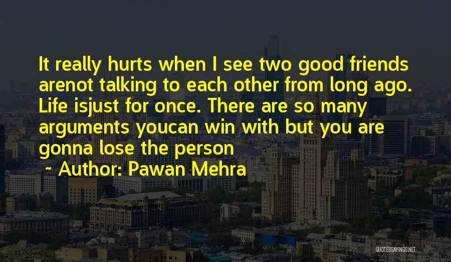 Love Really Hurts Quotes By Pawan Mehra