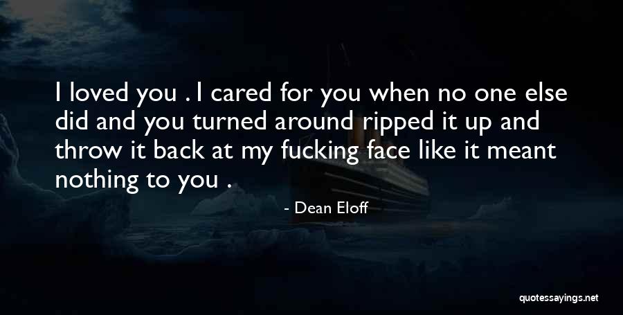 Love Really Hurts Without You Quotes By Dean Eloff