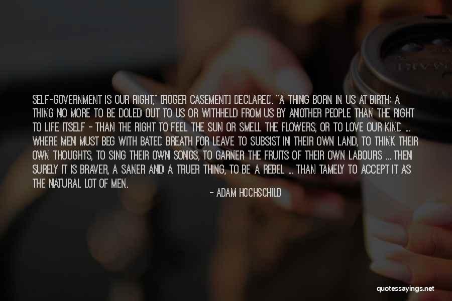 Love Rebel Quotes By Adam Hochschild Love Rebel Quotes By Adam Hochschild