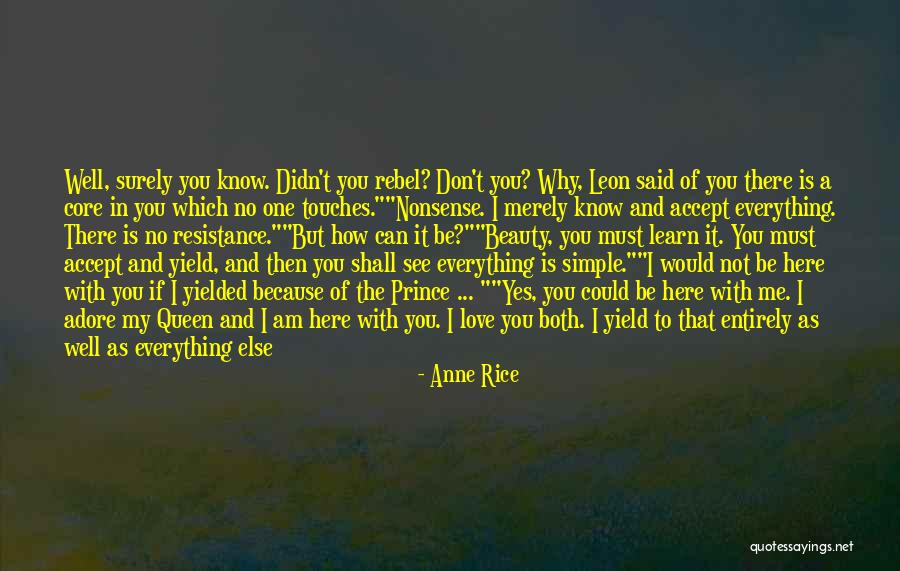 Love Rebel Quotes By Anne Rice