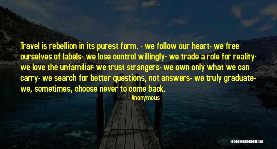 Love Rebel Quotes By Anonymous Love Rebel Quotes By Anonymous