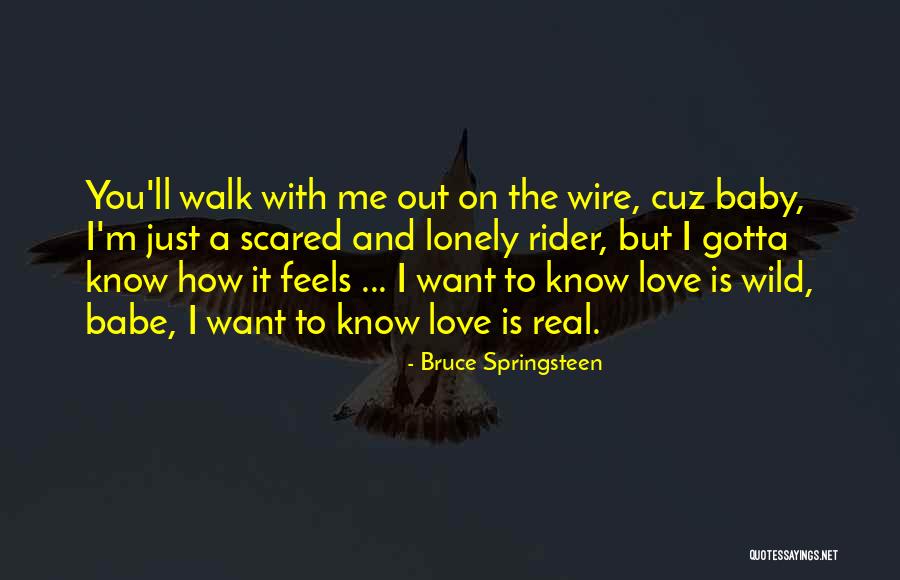 Love Rebel Quotes By Bruce Springsteen