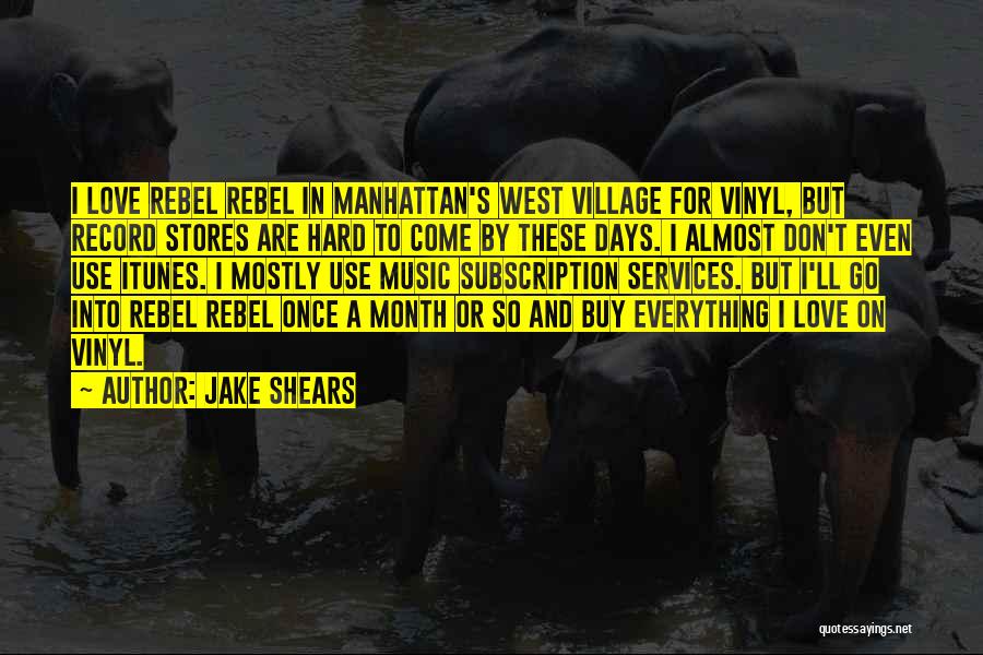 Love Rebel Quotes By Jake Shears
