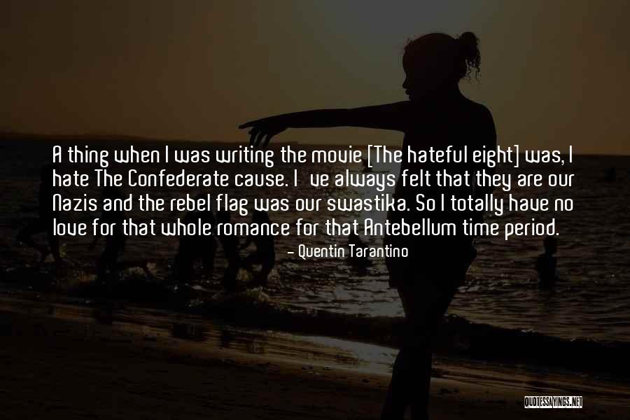 Love Rebel Quotes By Quentin Tarantino