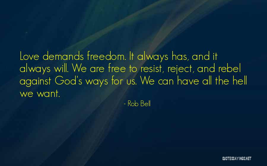 Love Rebel Quotes By Rob Bell