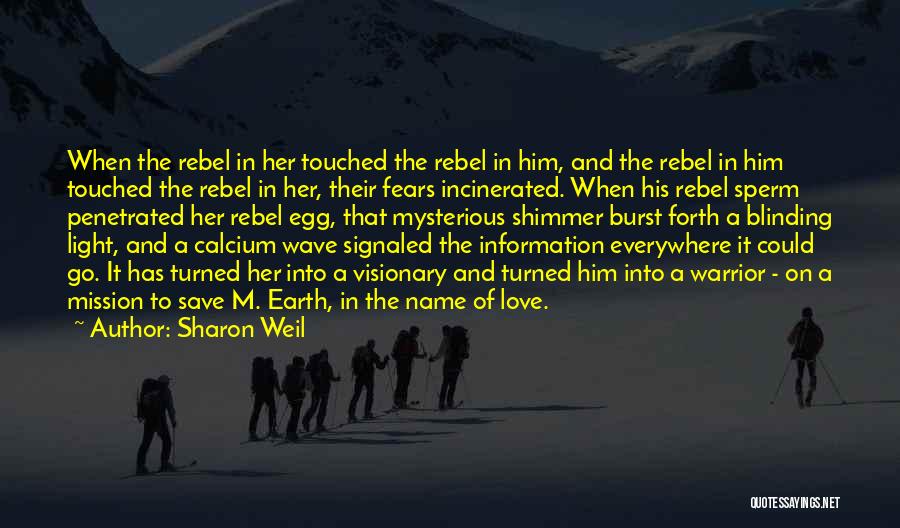 Love Rebel Quotes By Sharon Weil