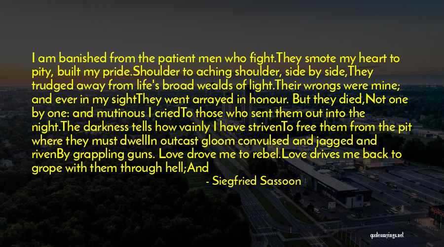 Love Rebel Quotes By Siegfried Sassoon Love Rebel Quotes By Siegfried Sassoon