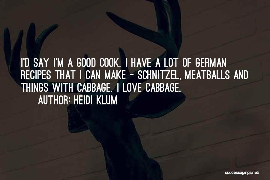 Love Recipes Quotes By Heidi Klum