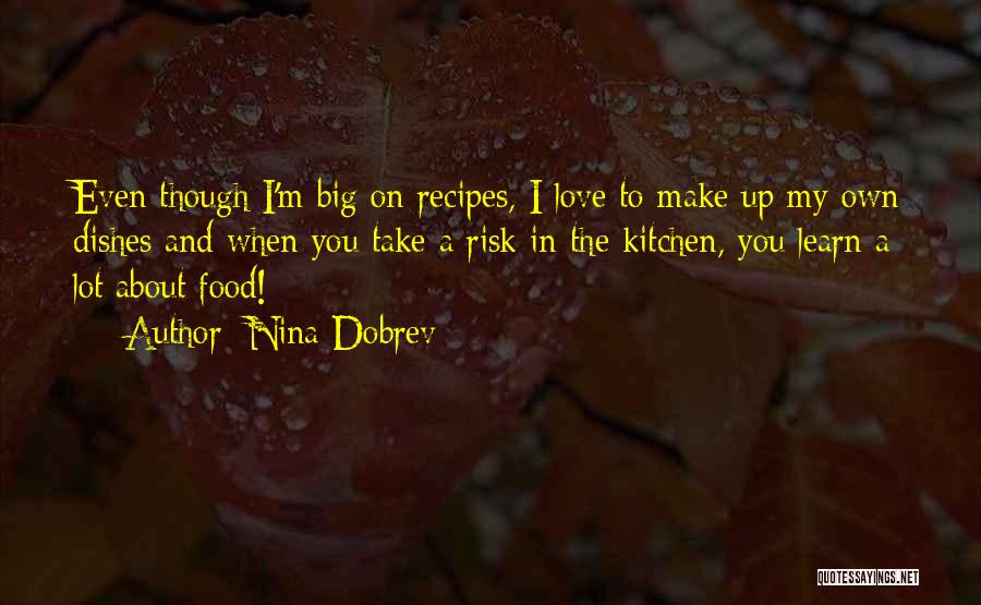Love Recipes Quotes By Nina Dobrev