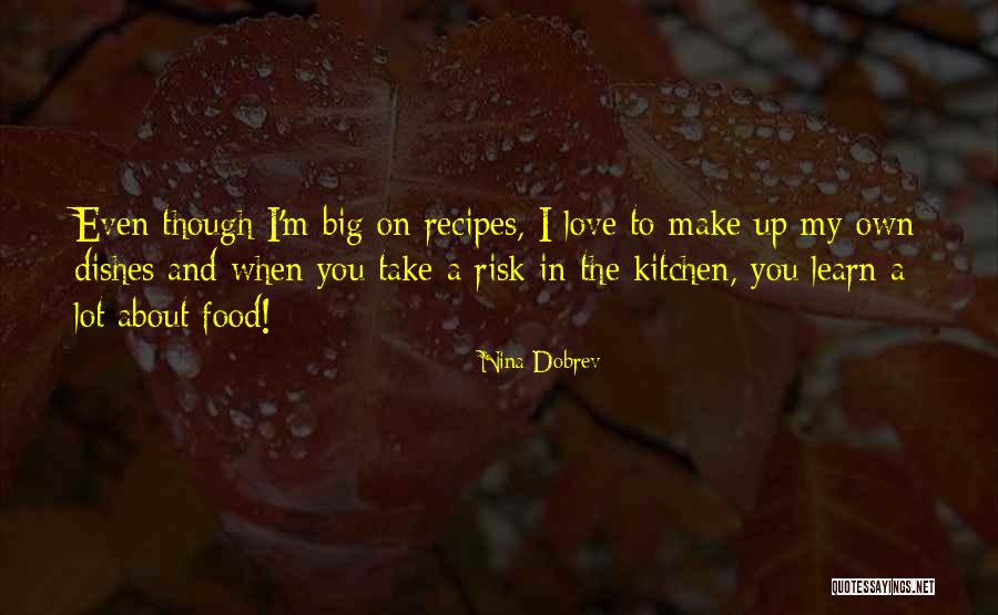 Love Recipes Quotes By Nina Dobrev