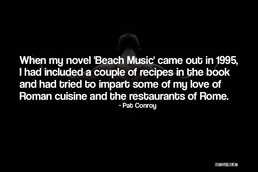 Love Recipes Quotes By Pat Conroy