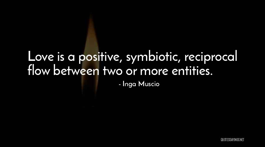 Love Reciprocal Quotes By Inga Muscio Love Reciprocal Quotes By Inga Muscio
