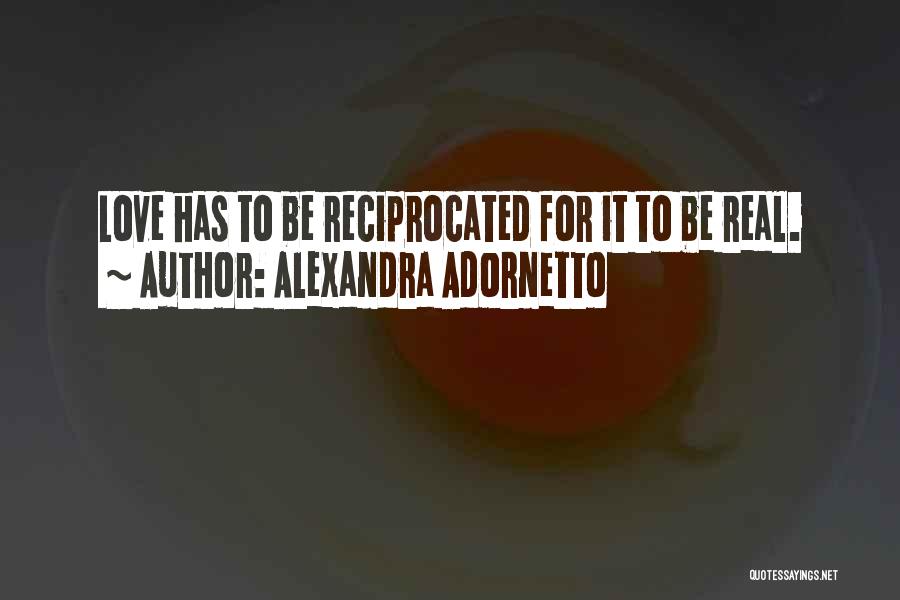 Love Reciprocated Quotes By Alexandra Adornetto