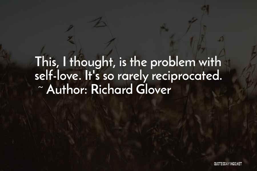 Love Reciprocated Quotes By Richard Glover