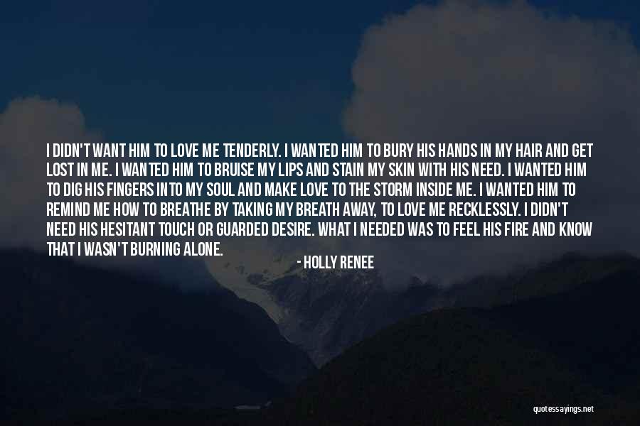 Love Recklessly Quotes By Holly Renee Love Recklessly Quotes By Holly Renee