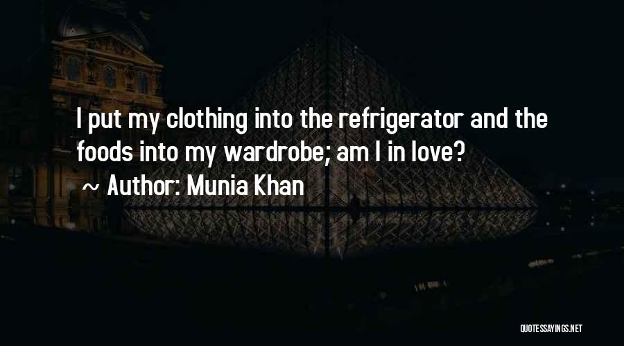 Love Refrigerator Quotes By Munia Khan